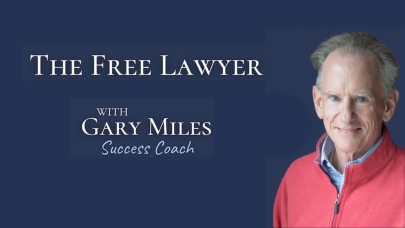 The Free Lawyer Podcast with Gary Miles